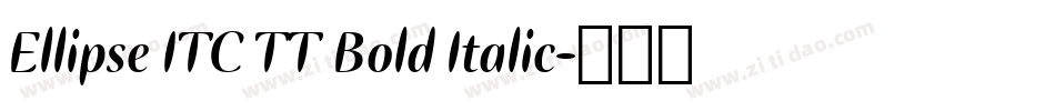 Ellipse ITC TT Bold Italic字体转换